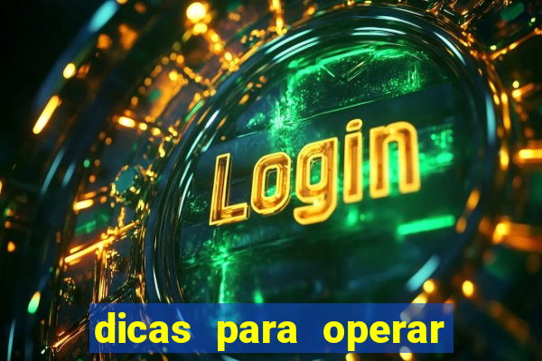 dicas para operar na iq option